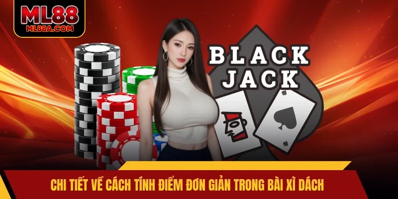 Chi tiết về cách tính điểm đơn giản trong bài xì dách
