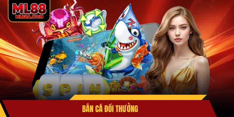 Bắn cá đổi thưởng