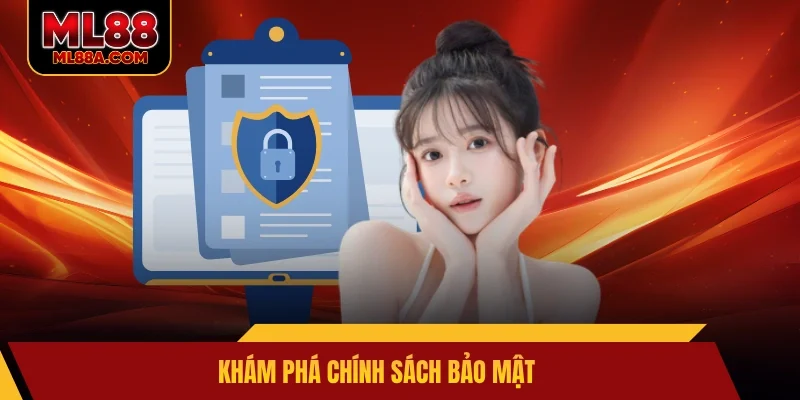 Khám phá chính sách bảo mật