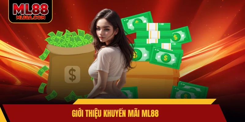 Giới thiệu khuyến mãi ML88