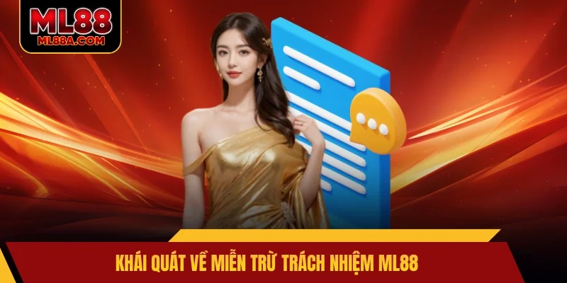 Khái quát về miễn trừ trách nhiệm ML88