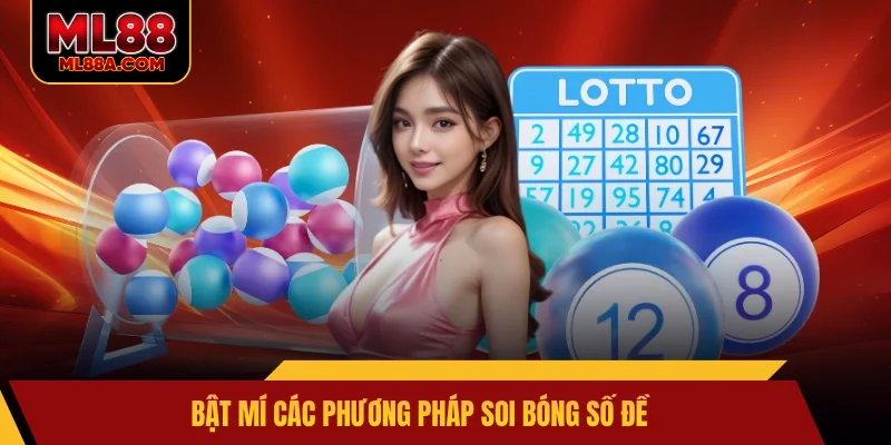 Bật mí các phương pháp soi bóng số đề